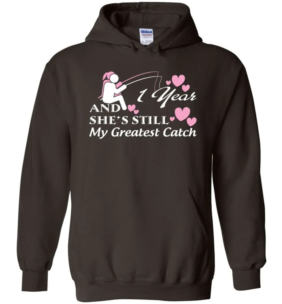 1 Wedding Anniversary Year She Still My Greatest Catch Hoodie