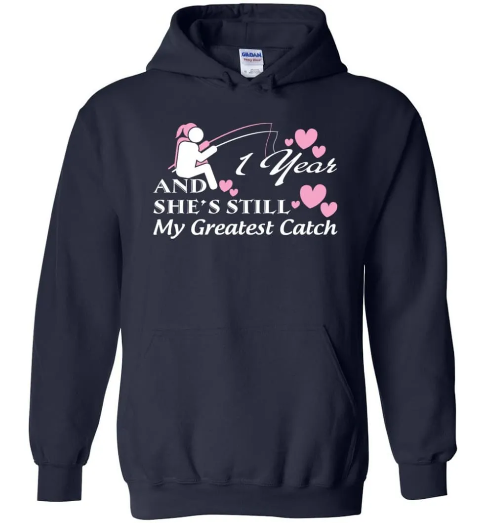 1 Wedding Anniversary Year She Still My Greatest Catch Hoodie