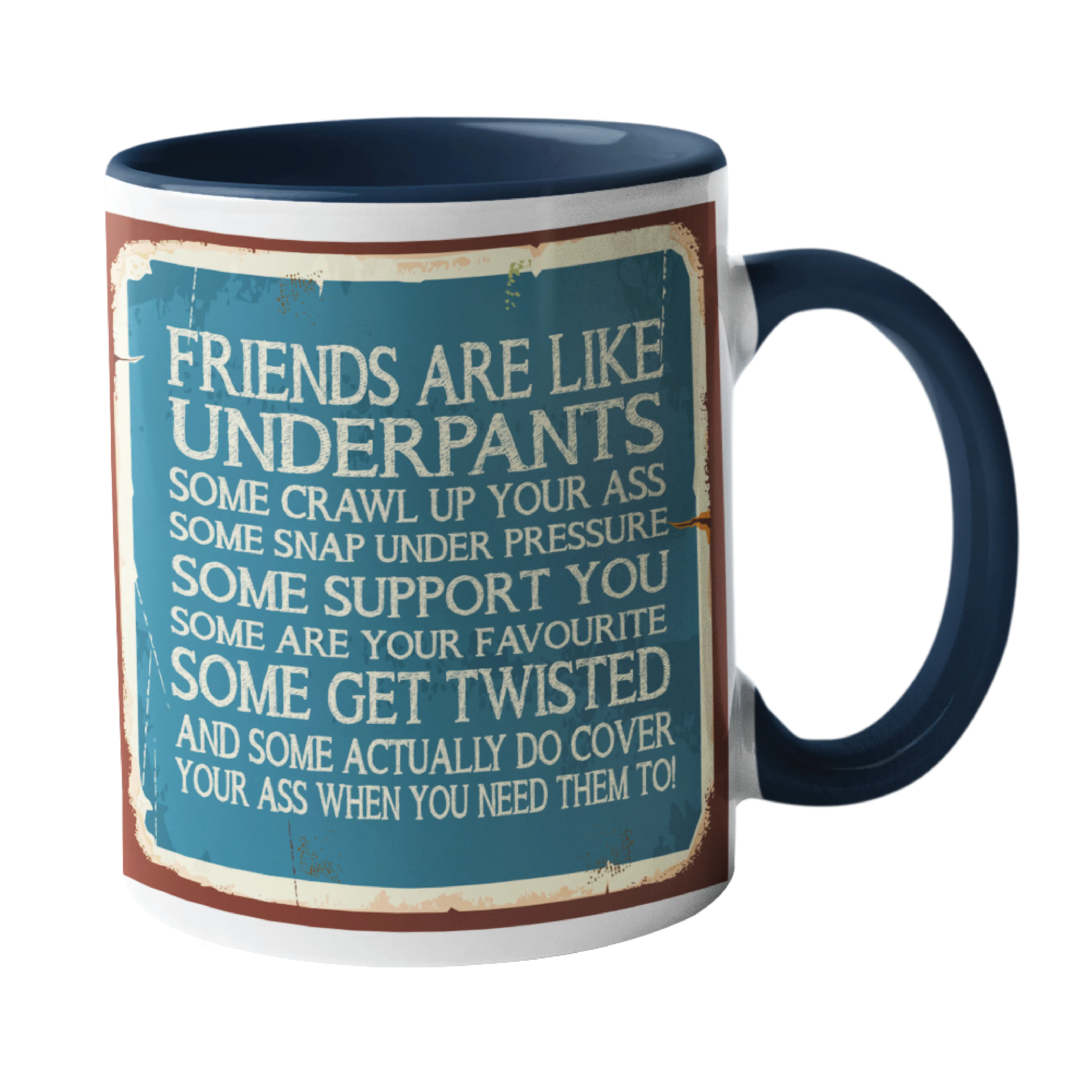 Friends are like underpants Humour Mug